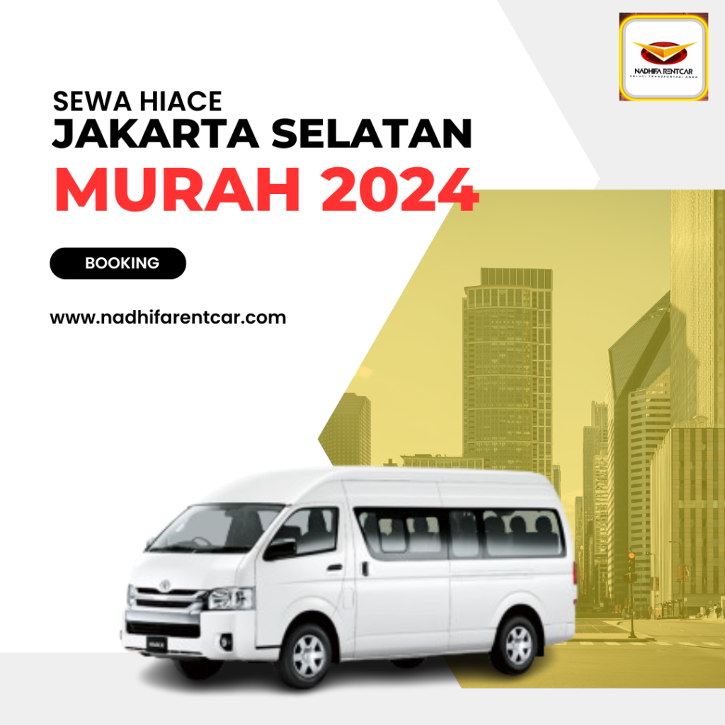 Sewa Hiace Jakarta Selatan Murah