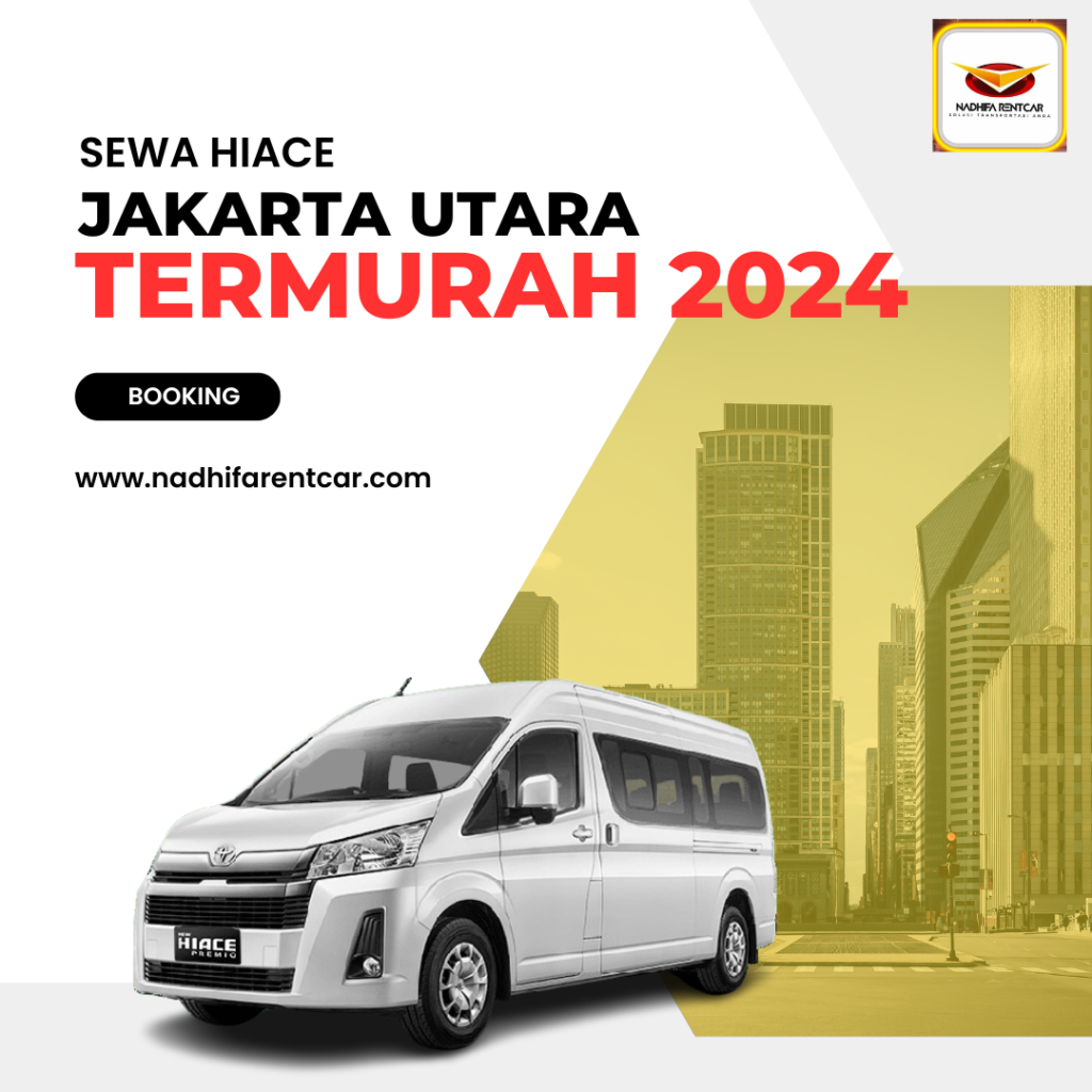 Sewa Hiace Jakarta Utara