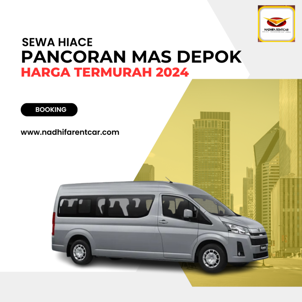 Sewa Hiace Pancoran Mas Depok