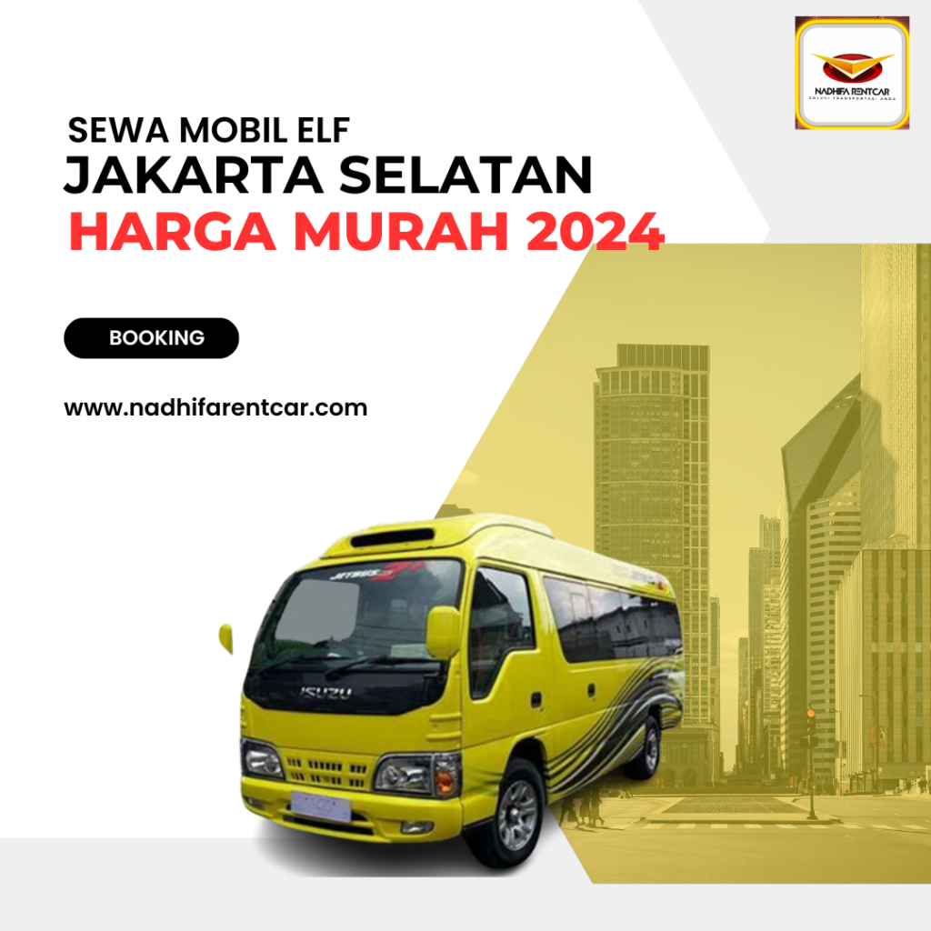 Sewa Mobil Elf Jakarta Selatan