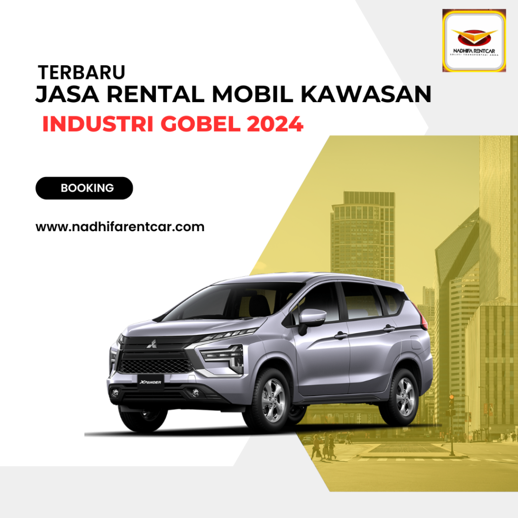 Rental Mobil Kawasan Industri Gobel