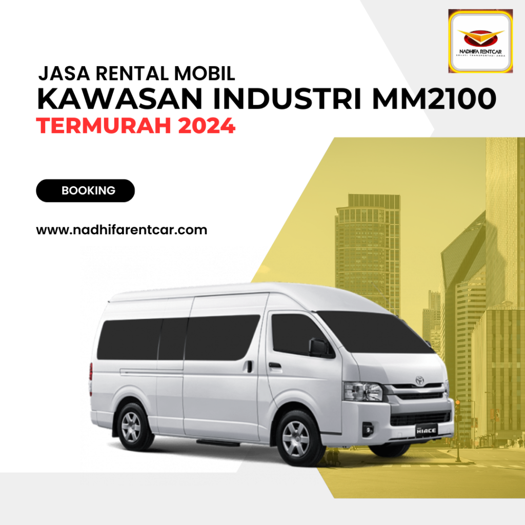 Rental Mobil Kawasan Industri MM2100 Cibitung 